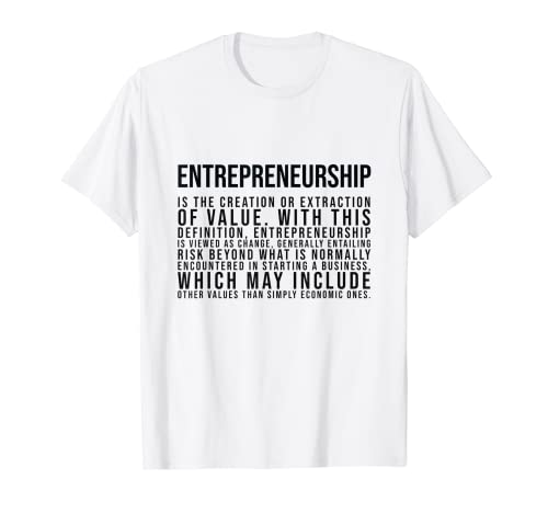 El emprendimiento es la creación o extracción de valor Camiseta
